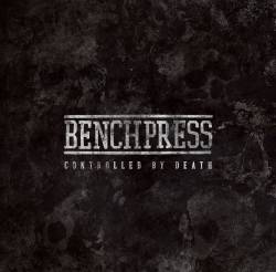 Benchpress : Controlled by Death